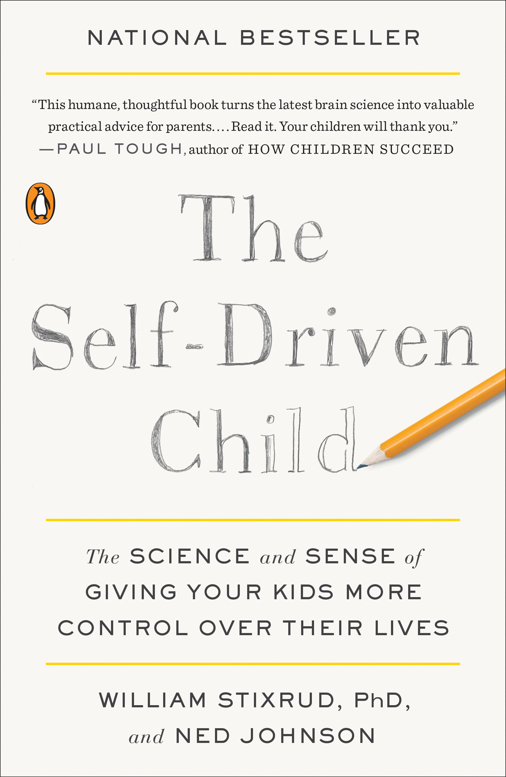 The Self-Driven Child : The Science and Sense of Giving Your Kids More Control Over Their Lives | Stixrud, William