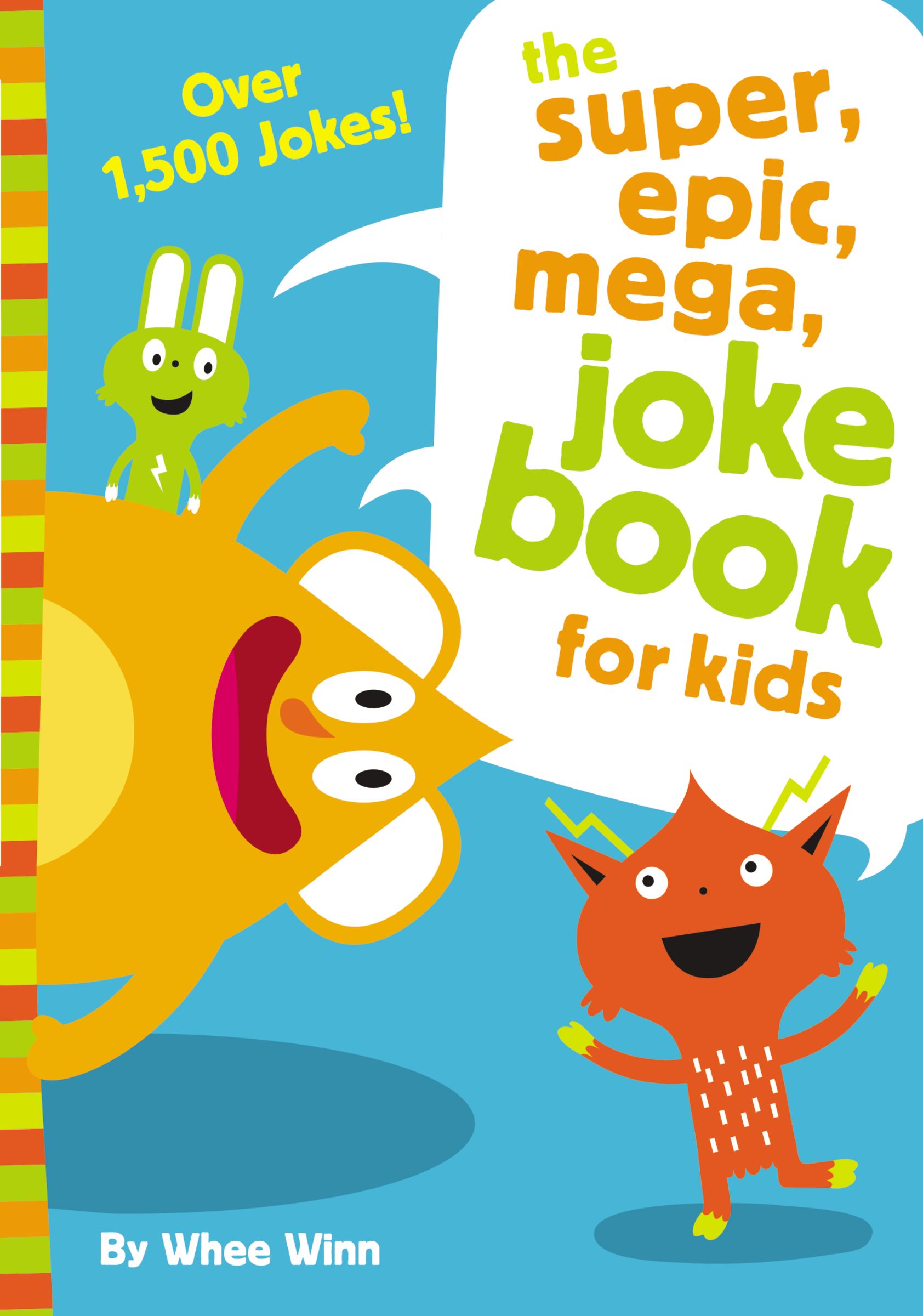 The Super, Epic, Mega Joke Book for Kids | Winn, Whee