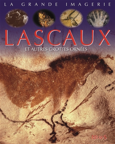 La grande imagerie - Lascaux et autres grottes ornées | Beaumont, Jack