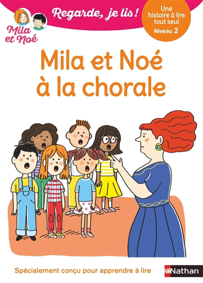 Regarde, je lis : Niveau 2 - Mila et Noé - Mila et Noé à la chorale | Battut, Eric