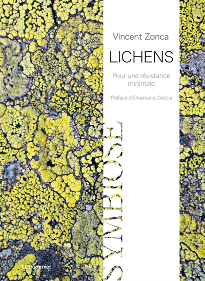 Lichens : pour une résistance minimale | Zonca, Vincent