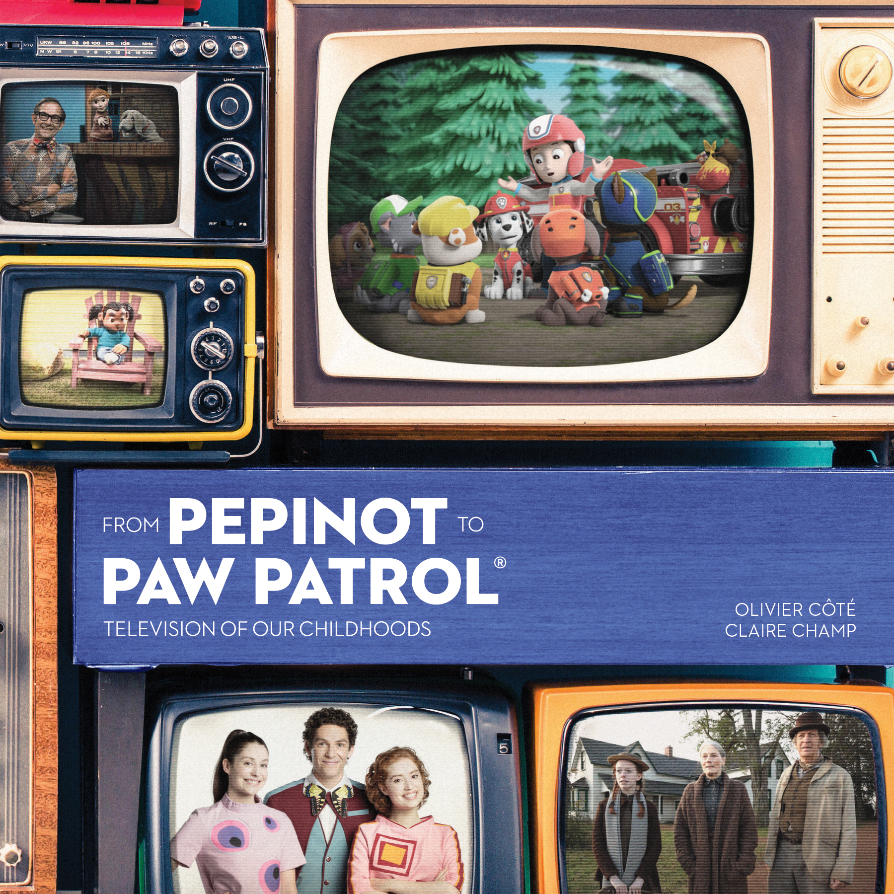 From Pepinot to Paw Patrol : Television of our Childhoods | Cote, Olivier