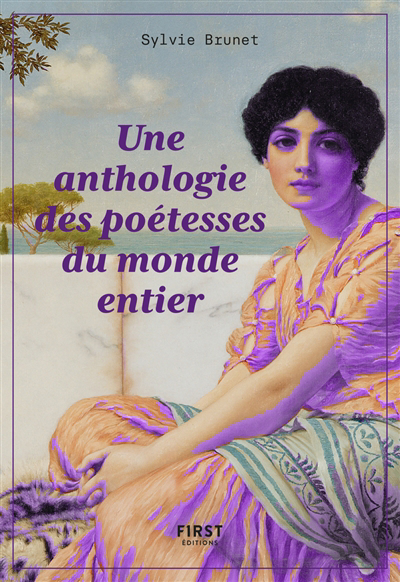Une anthologie des poétesses du monde entier | Brunet, Sylvie H.