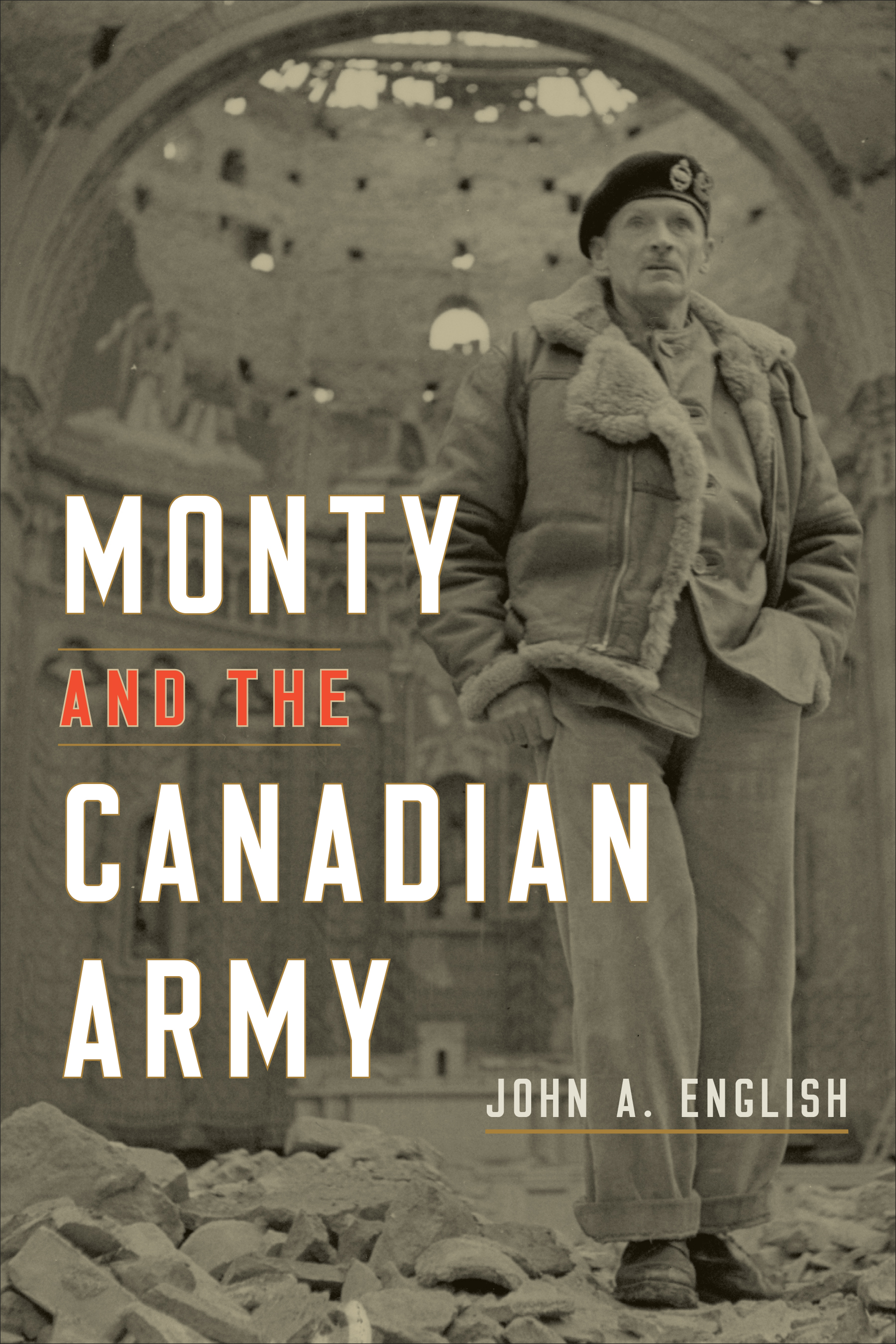 Monty and the Canadian Army | English, John A.
