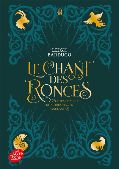 Chant des ronces : contes de minuit et autres magies sanglantes (Le) | Bardugo, Leigh