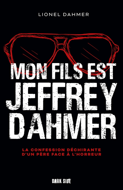 Mon fils est Jeffrey Dahmer : la confession déchirante d'un père face à l'horreur | Dahmer, Lionel