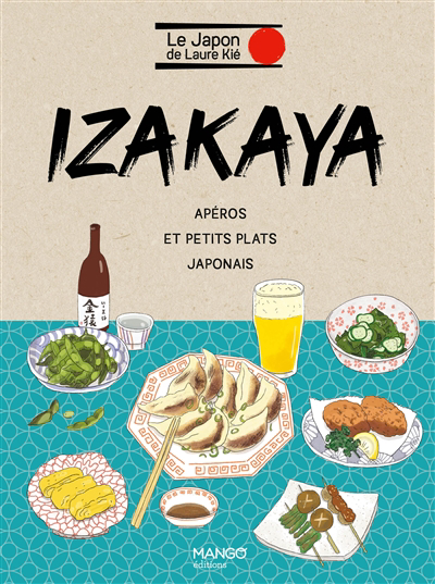 Izakaya : apéros et petits plats japonais | Kié, Laure