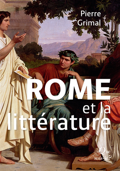 Rome et la littérature | Grimal, Pierre