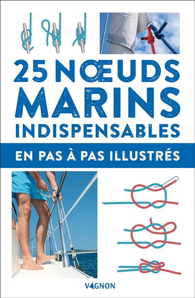 25 noeuds marins indispensables : en pas-à-pas illustrés | Diament, Michel