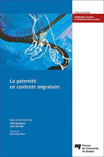 Paternité en contexte migratoire (La) | Bergheul, Saïd