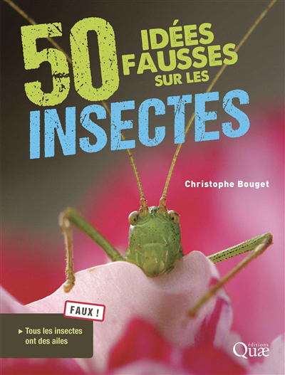 50 idées fausses sur les insectes | Bouget, Christophe