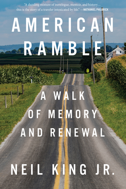 American Ramble : A Walk of Memory and Renewal | King, Neil
