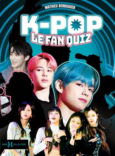 K-pop : le fan quiz | Berbiguier, Mathieu