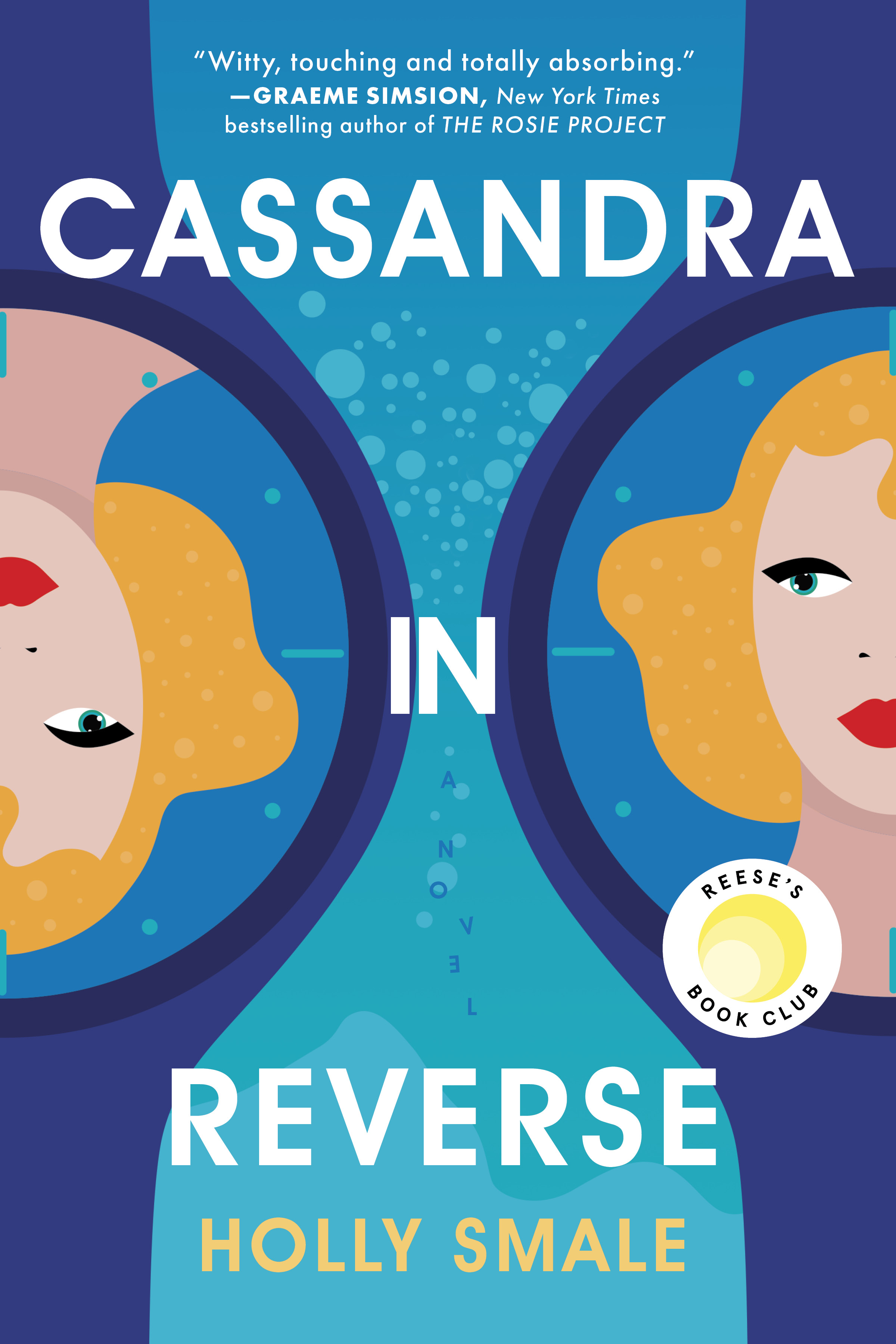 Cassandra in Reverse : A Reese's Book Club Pick | Smale, Holly