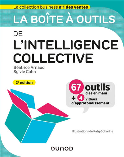 boîte à outils de l'intelligence collective : 67 outils clés en main + 4 vidéos d'approfondissement (La) | Arnaud, Béatrice