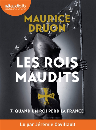 AUDIO - Les rois maudits T.07 - Quand un roi perd la France CD MP3 | Druon, Maurice