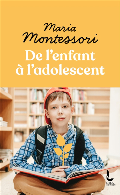 De l'enfant à l'adolescent | Montessori, Maria