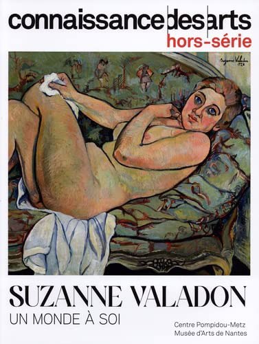 Suzanne Valadon : un monde à soi : Centre Pompidou-Metz, Musée d'arts de Nantes | 