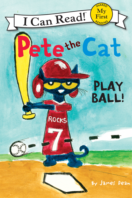 Pete the Cat - Play Ball! (My First I Can Read) | Dean, James