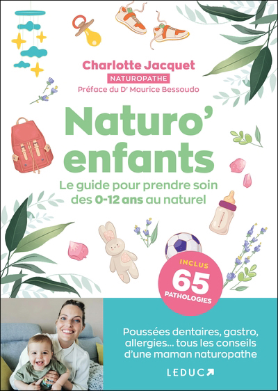 Naturo' enfants : le guide pour prendre soin des 0-12 ans au naturel | Jacquet, Charlotte