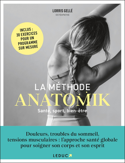 Méthode Anatomik : santé, sport, bien-être (La) | Gellé, Lorris