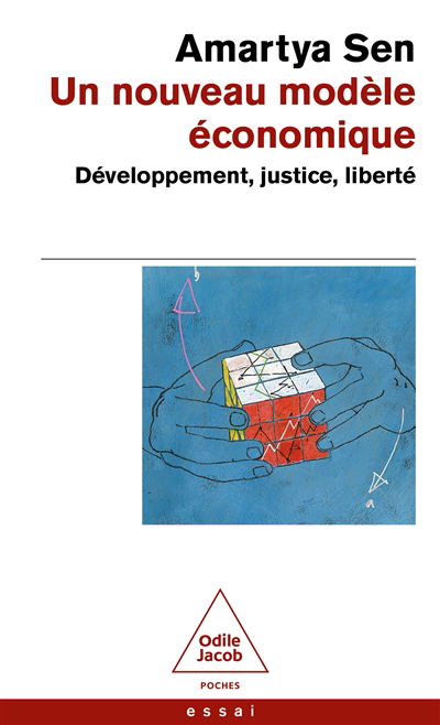 Un nouveau modèle économique : développement, justice, liberté | Sen, Amartya