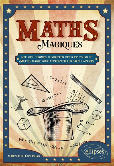 Maths magiques : astuces, énigmes, curiosités, défis et tours de mathé-magie pour affronter les calculatrices | Conceicao, Laurence