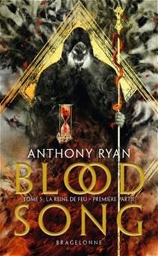 Blood song T.05 - La reine de feu : première partie | Ryan, Anthony
