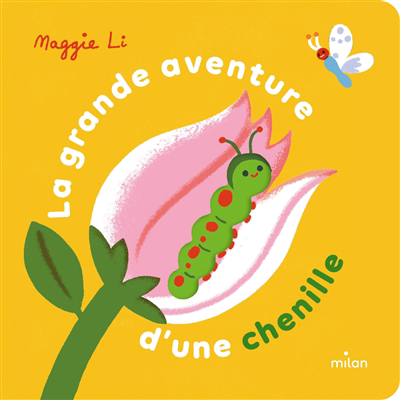 grande aventure d'une chenille (La) | Li, Maggie