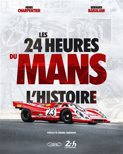 24 Heures du Mans : l'histoire (Les) | Charpentier, Henri