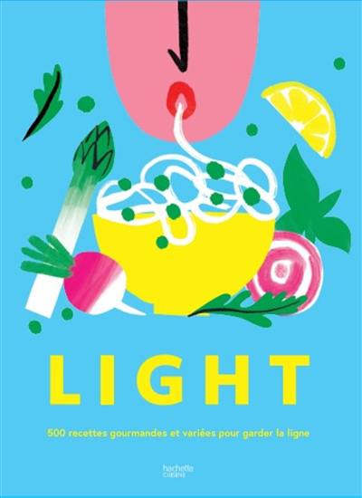 Light : 500 recettes gourmandes et variées pour garder la ligne | Troussel, Agathe