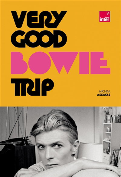 Very good Bowie trip | Assayas, Michka