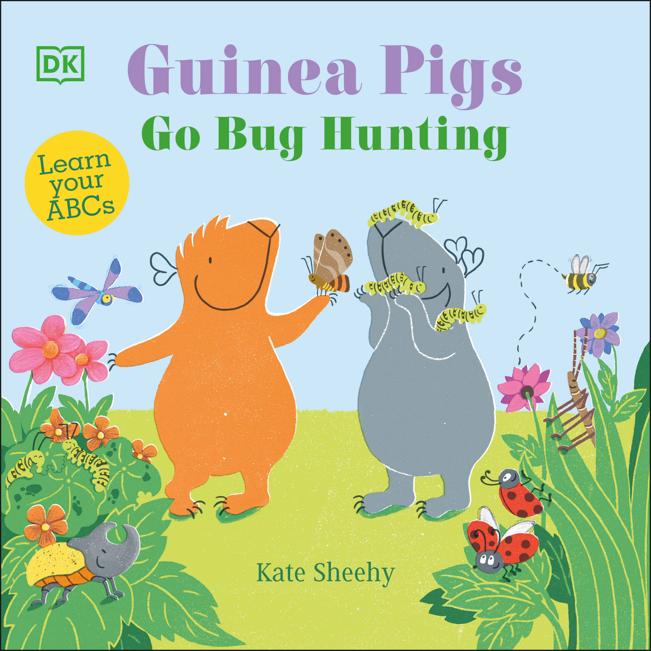 Guinea Pigs Go Bug Hunting : Learn Your ABCs | Sheehy, Kate