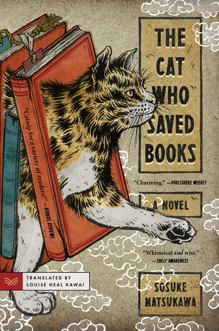 The Cat Who Saved Books : A Novel | Natsukawa, Sosuke