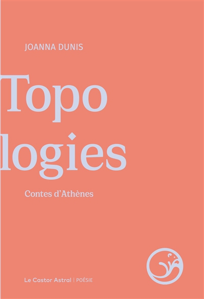 Topologies : contes d'Athènes | Dunis, Joanna