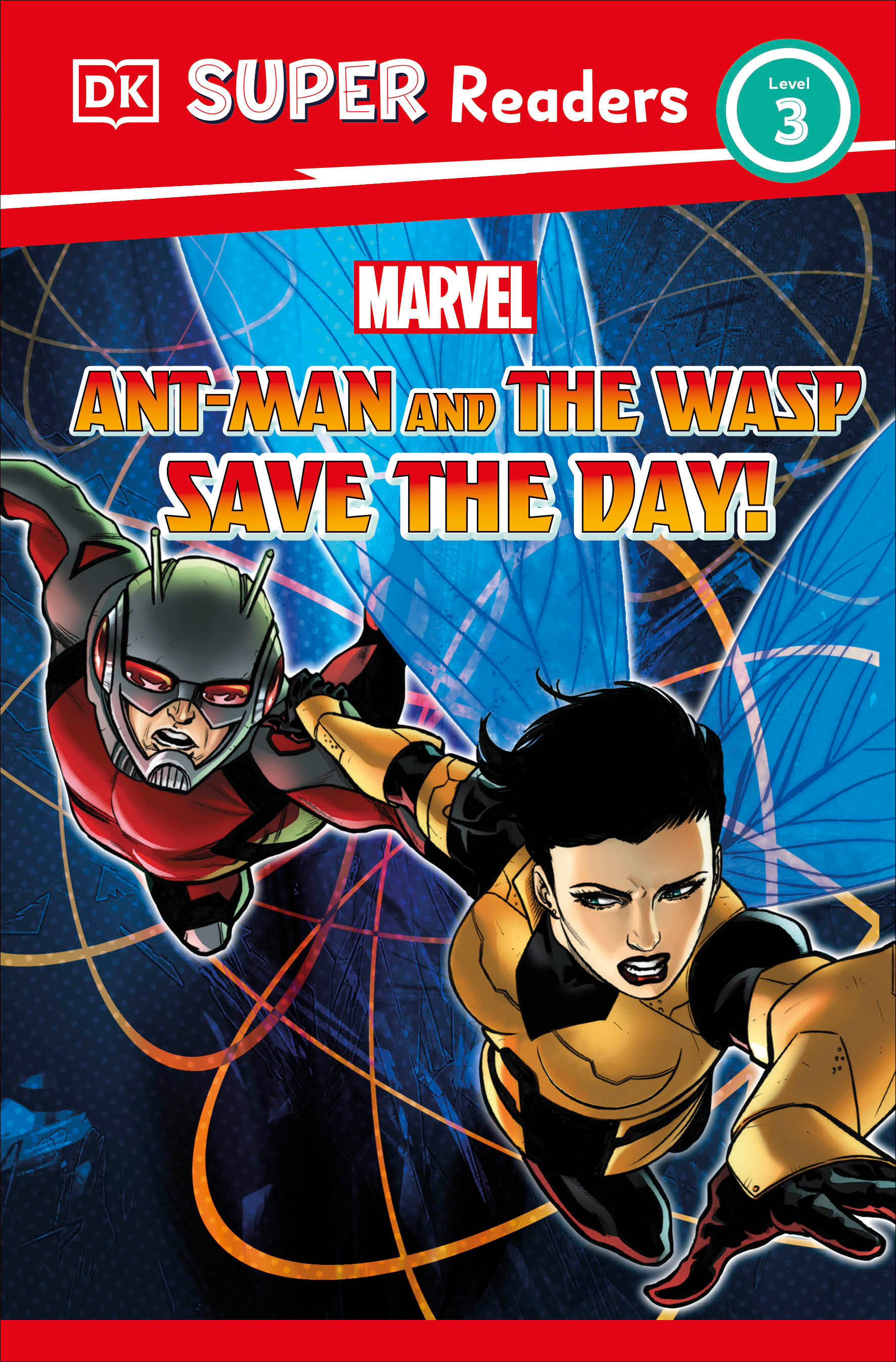 DK Super Readers Level 3 - Marvel Ant-Man and The Wasp Save the Day! | March, Julia