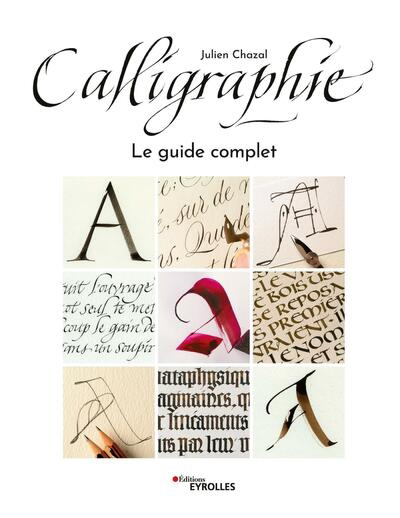 Calligraphie : le guide complet | Chazal, Julien