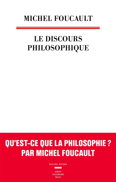 Discours philosophique (Le) | Foucault, Michel