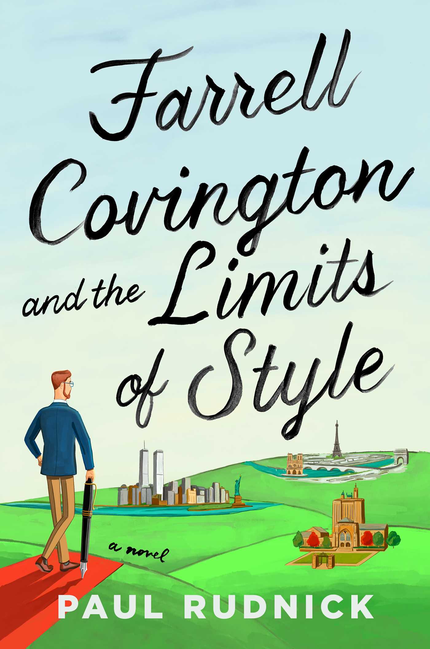 Farrell Covington and the Limits of Style : A Novel | Rudnick, Paul