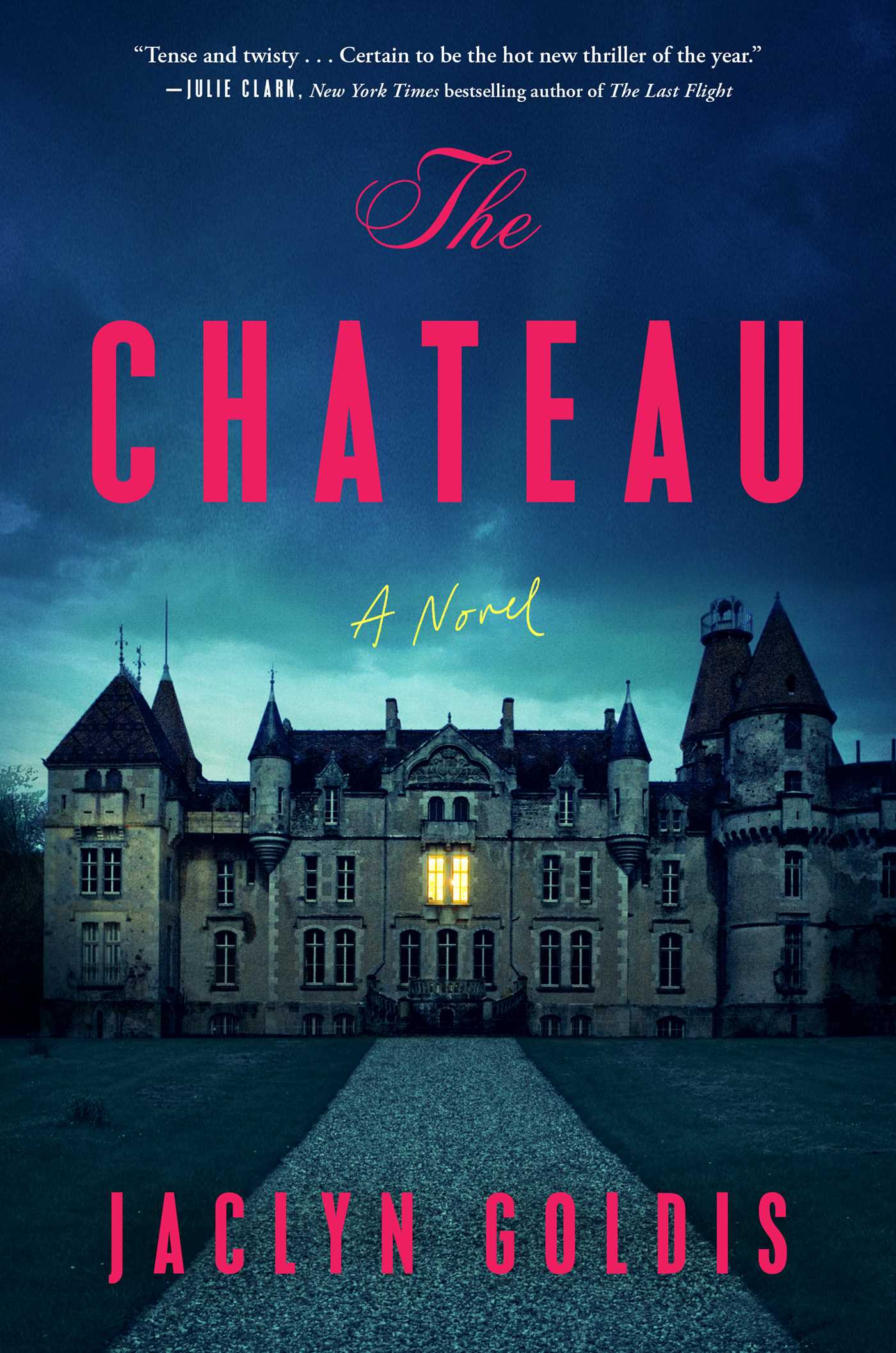 The Chateau : A Novel | Goldis, Jaclyn