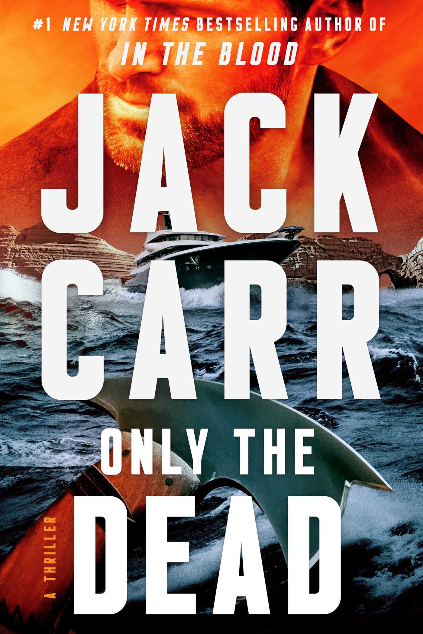 Only the Dead : A Thriller | Carr, Jack