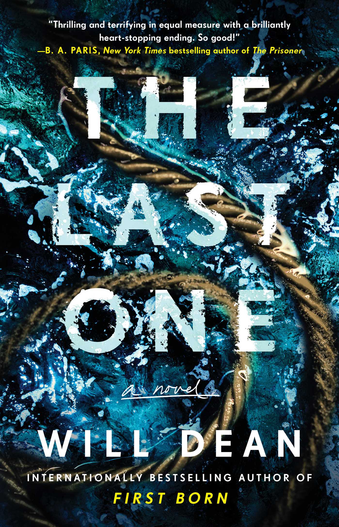 The Last One : A Novel | Dean, Will