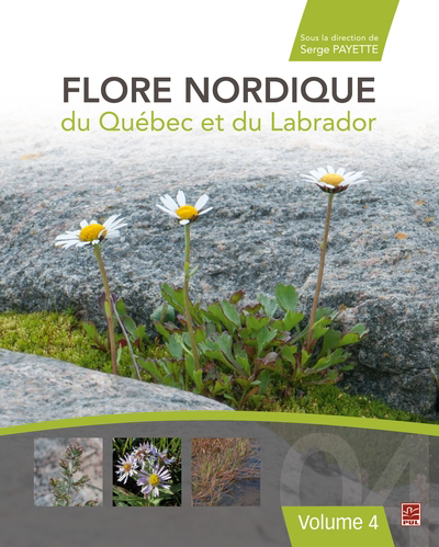 Flore nordique du Québec et du Labrador, 4 | Payette, Serge