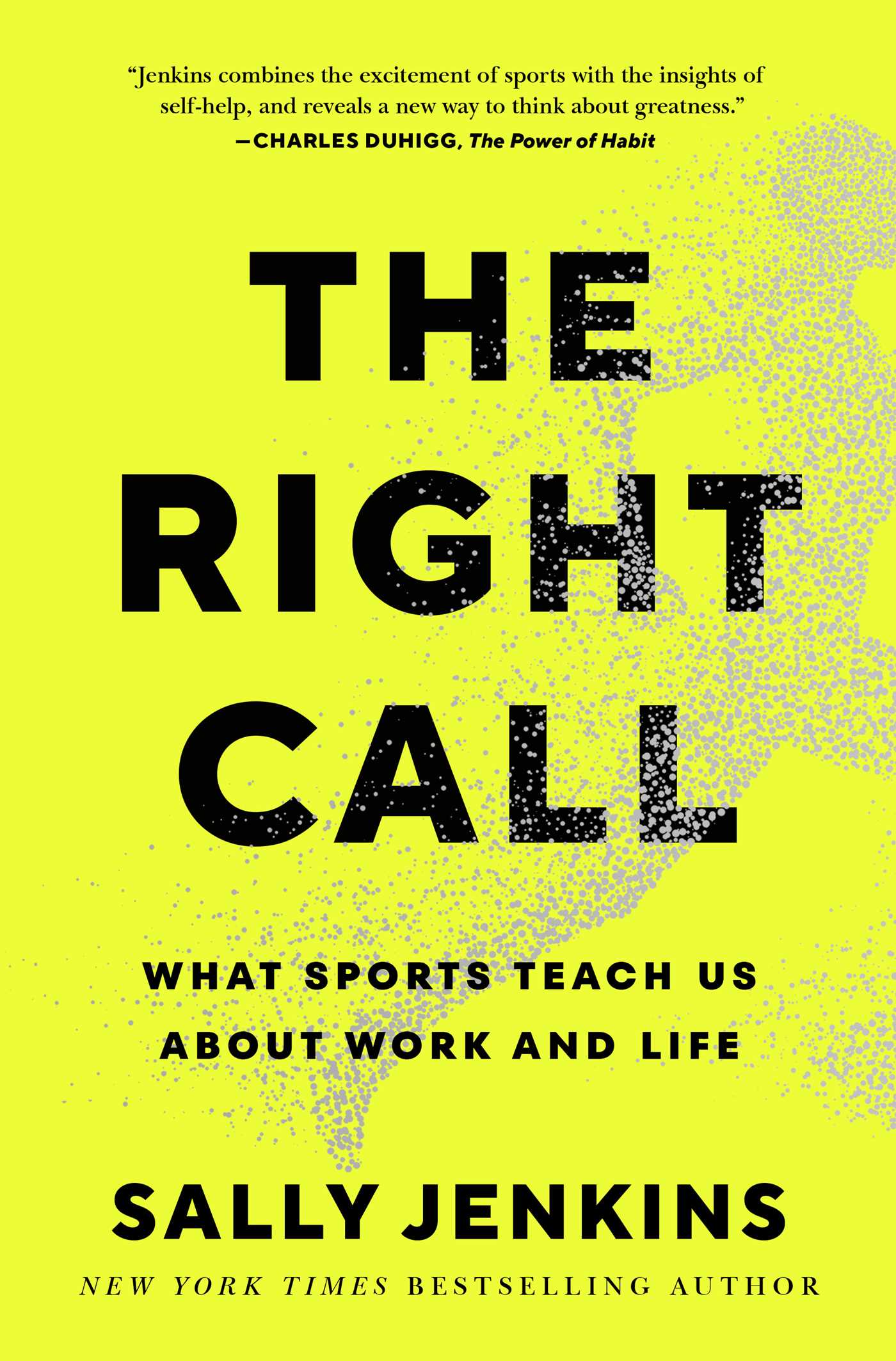 The Right Call : What Sports Teach Us About Work and Life | Jenkins, Sally