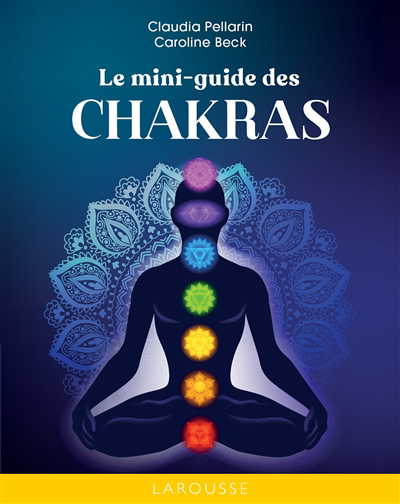 mini-guide des chakras (Le) | Pellarin, Claudia