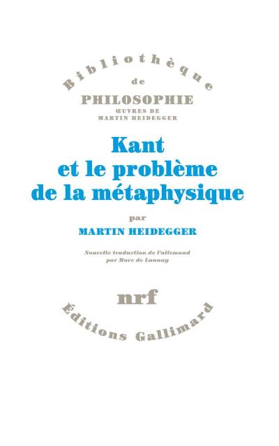 Kant et le problème de la métaphysique | Heidegger, Martin