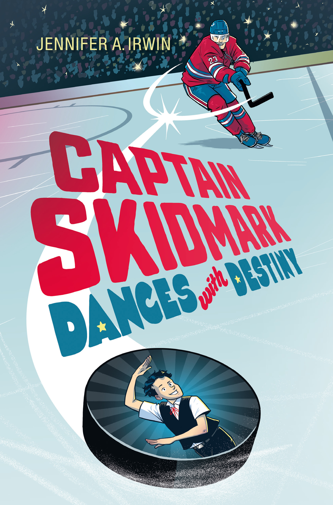 Captain Skidmark Dances with Destiny | Irwin, Jennifer A.