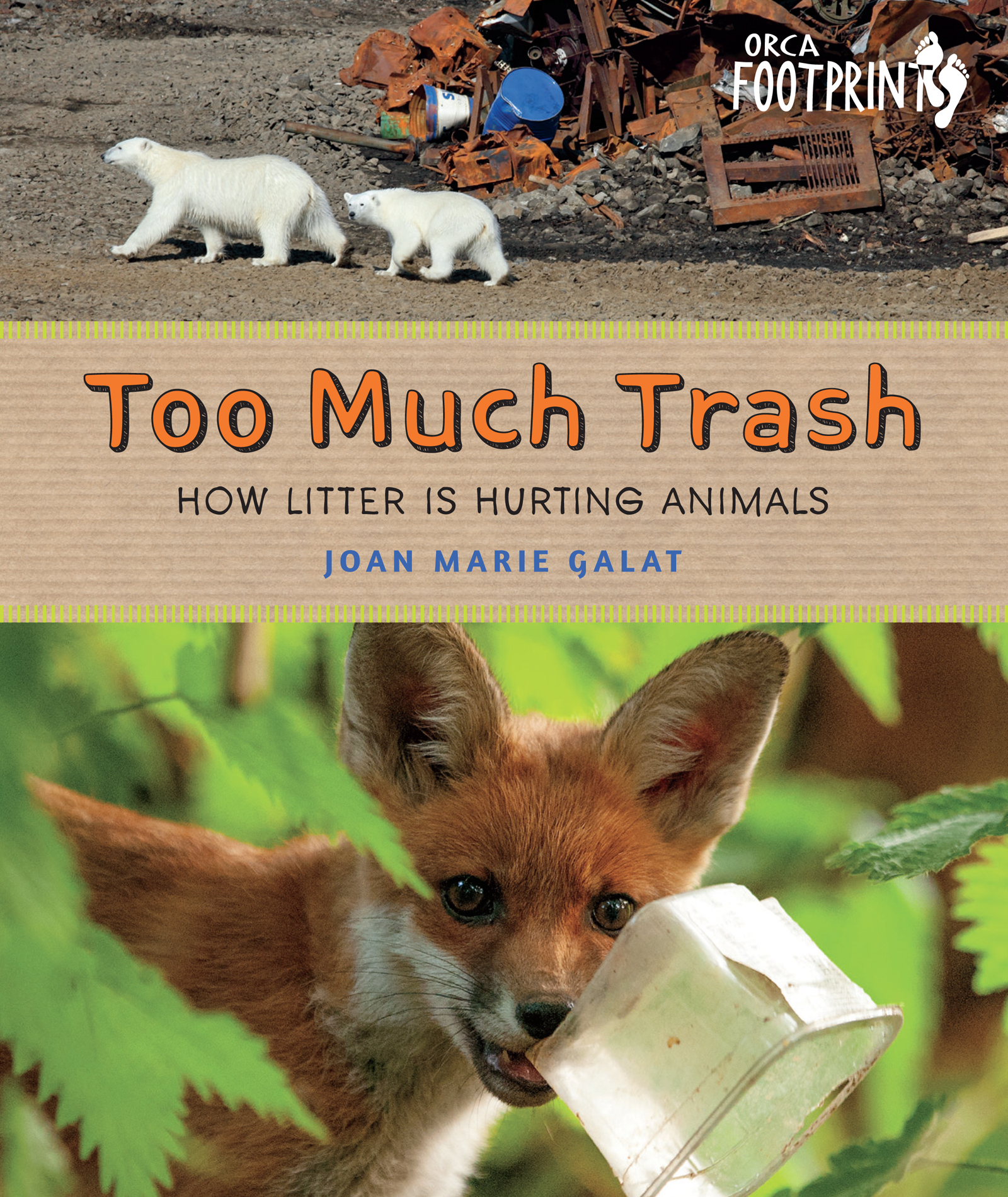 Too Much Trash : How Litter Is Hurting Animals | Galat, Joan Marie