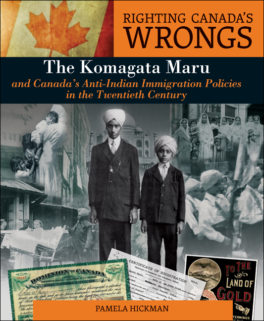 Righting Canada's Wrongs: The Komagata Maru and Canada's Anti-Indian Immigration Policies in the Twentieth Century | Hickman, Pamela