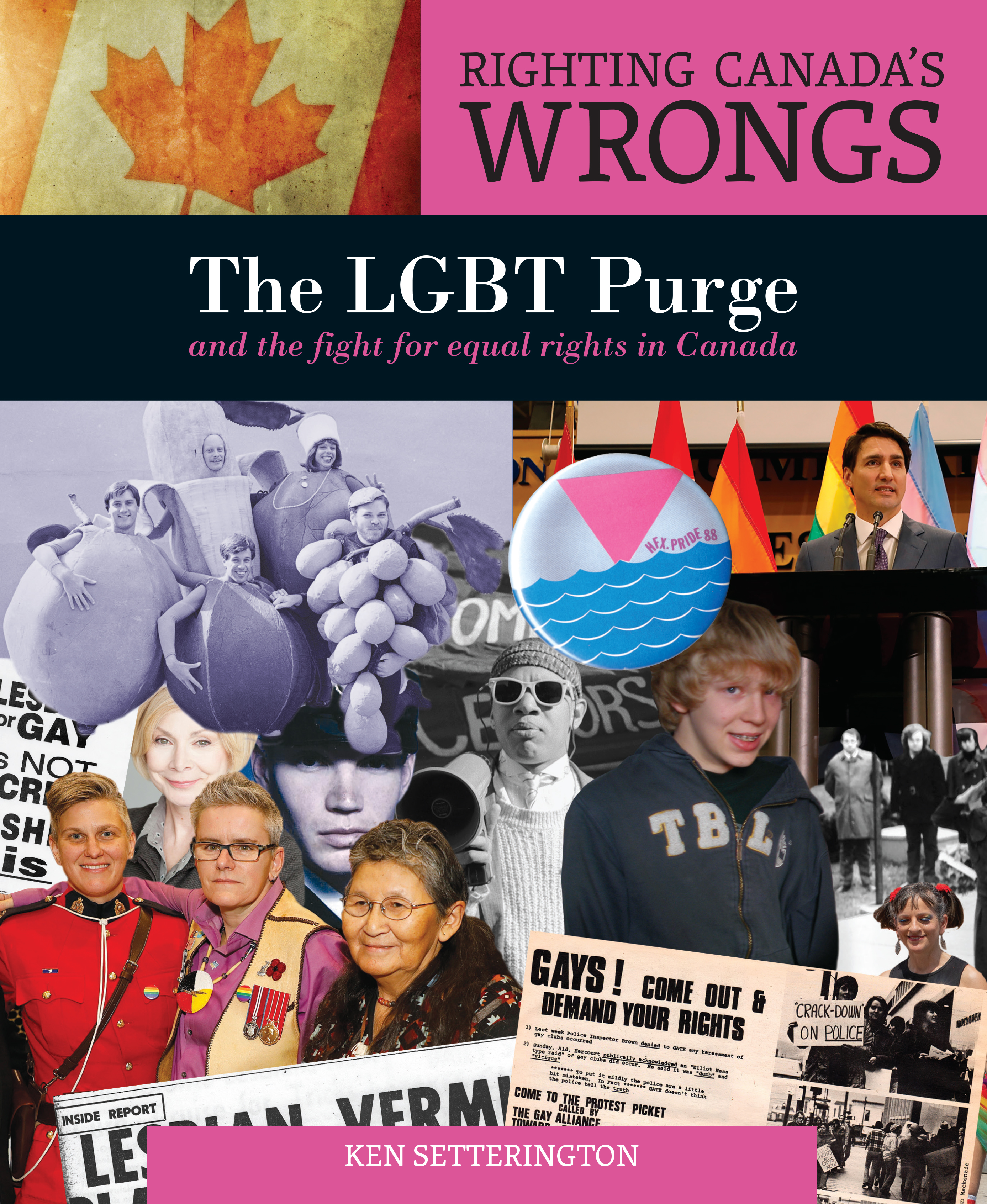 Righting Canada's Wrongs: The LGBT Purge and the fight for equal rights in Canada | Setterington, Ken